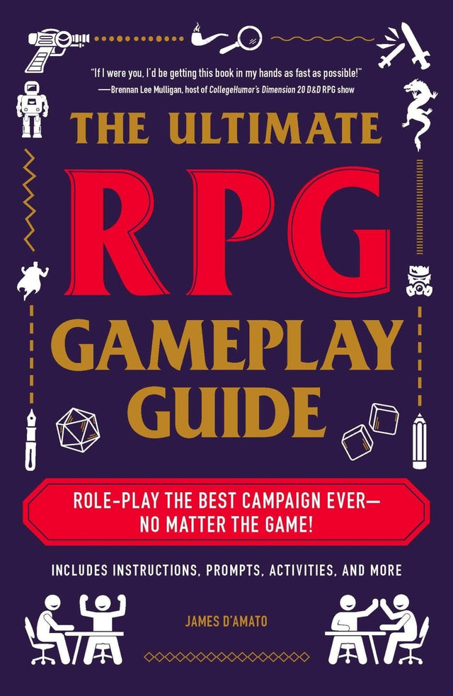 The Ultimate RPG Gameplay Guide : Role-Play the Best Campaign Ever-No Matter the Game! - Mini Megastore