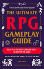 The Ultimate RPG Gameplay Guide : Role-Play the Best Campaign Ever-No Matter the Game! - Mini Megastore