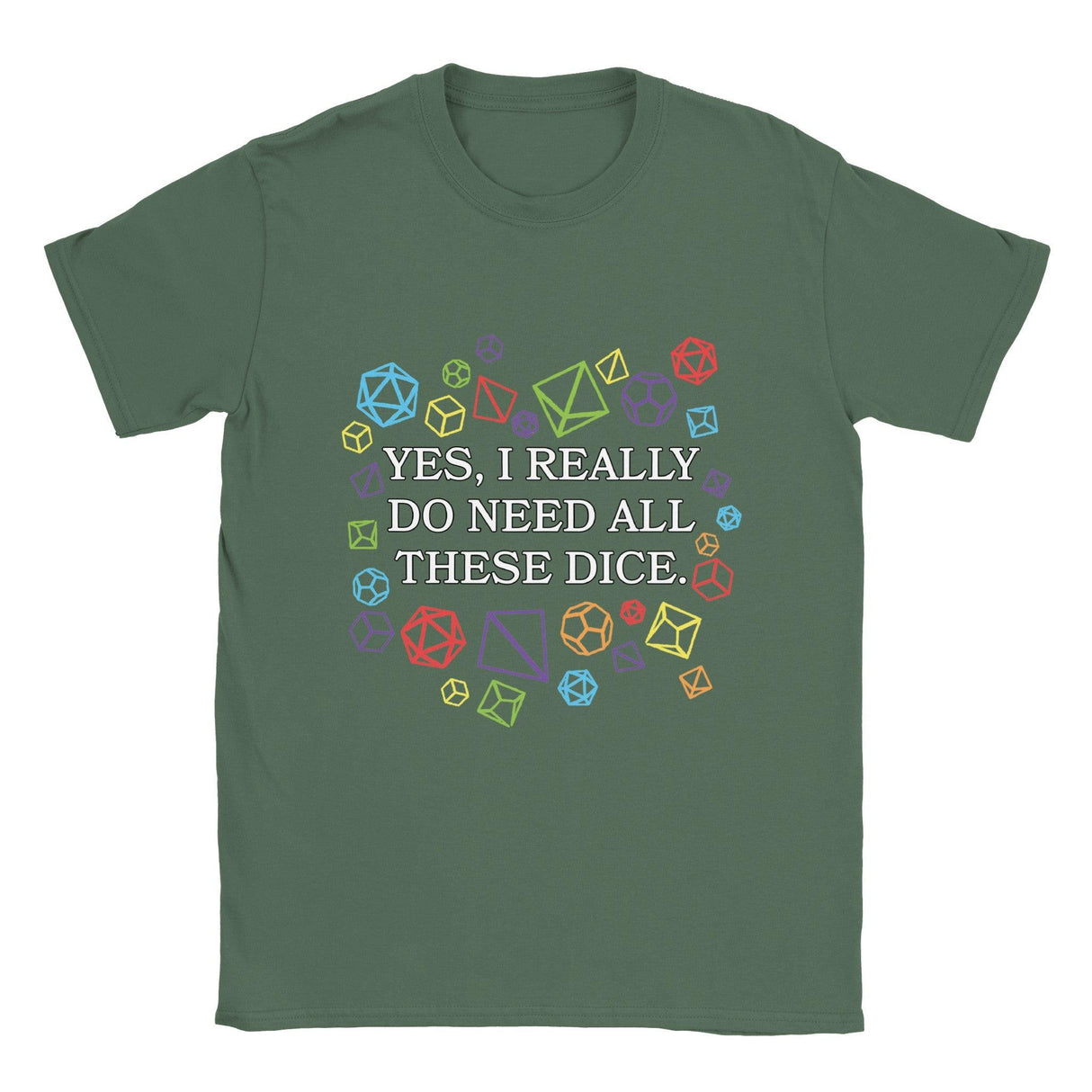 "YES I REALLY NEED ALL THESE DICE." t shirt - Mini Megastore